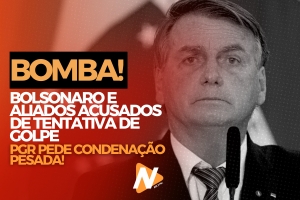 &quot;BOMBA! Bolsonaro e Aliados Acusados de TENTATIVA DE GOLPE