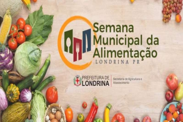 Semana Municipal da Alimentação começa em Londrina nesta sexta