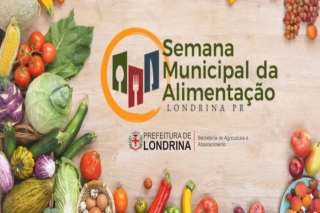 Semana Municipal da Alimentação começa em Londrina nesta sexta
